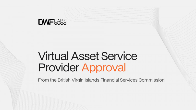  DWF Labs Expands Global Regulatory Footprint with BVI Virtual Asset Service Provider Approval 