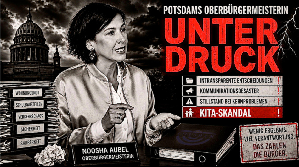  Noosha Aubel unter Druck: Potsdams Rathaus zwischen Alleing&auml;ngen und Kita-Skandal 